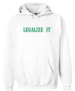 Legalize It Hoodie