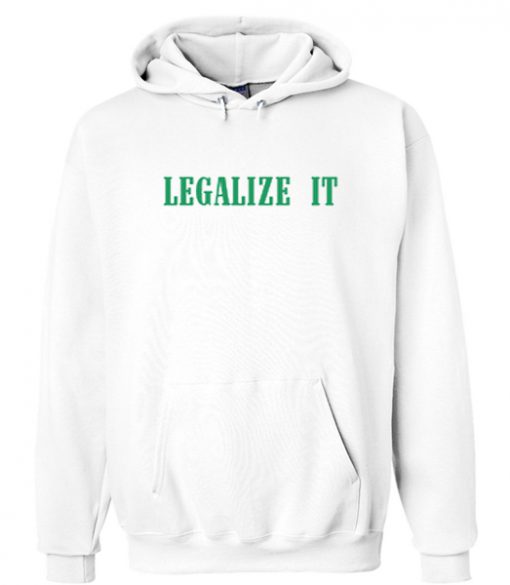 Legalize It Hoodie