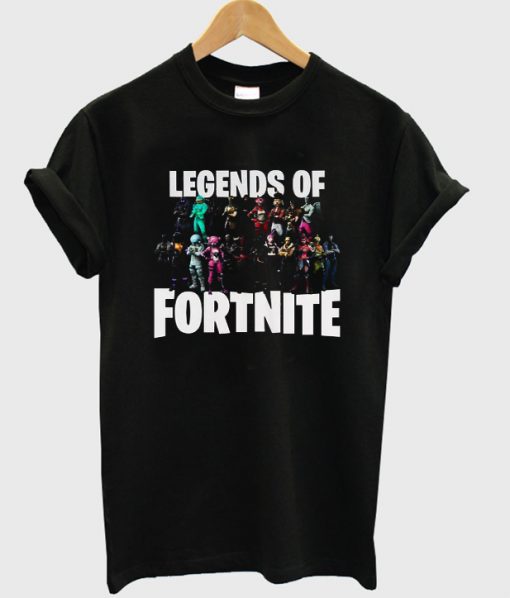 Legends of fortinite t-shirt