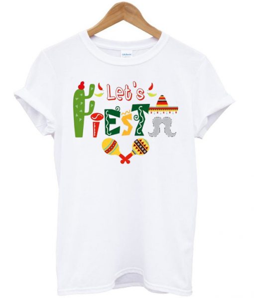 Lets fiesta t-shirt