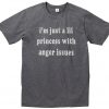 Lil Princess With Anger Issues t-shirts