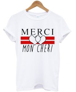 Merci Mon Cheri T-shirt
