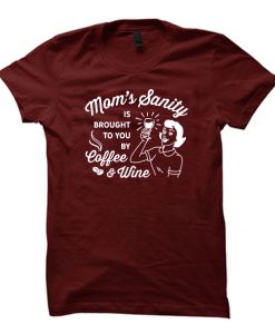 Mom's sanity t-shirt