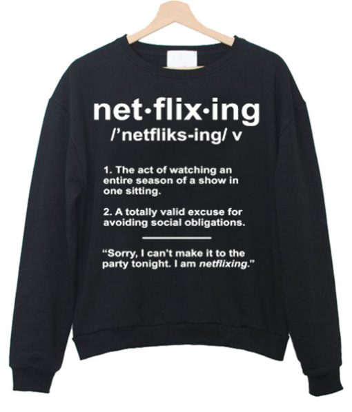 Netflixing Sweatshirt