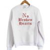 No Broken Hearts Sweatshirt