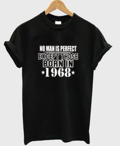 No man is perfect t-shirt