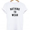 Nothing to wear t-shirt