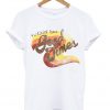 Nuthin' but Good Times T shirt