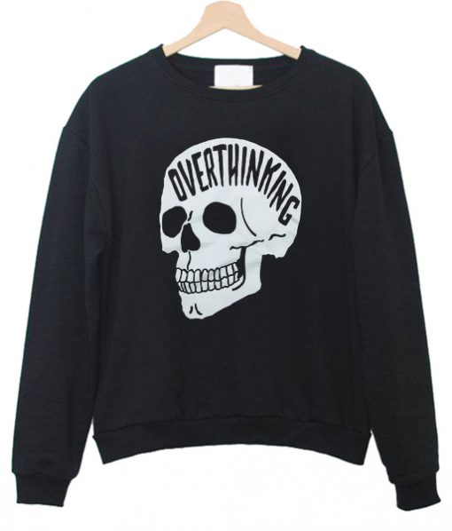 Overthinking sweatshirt