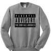 Parental Advisory The Don Has Arrived sweatshirt