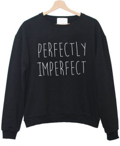 Perfectly Imperfect Sweatshirt