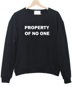 Property of No One Sweatshirt
