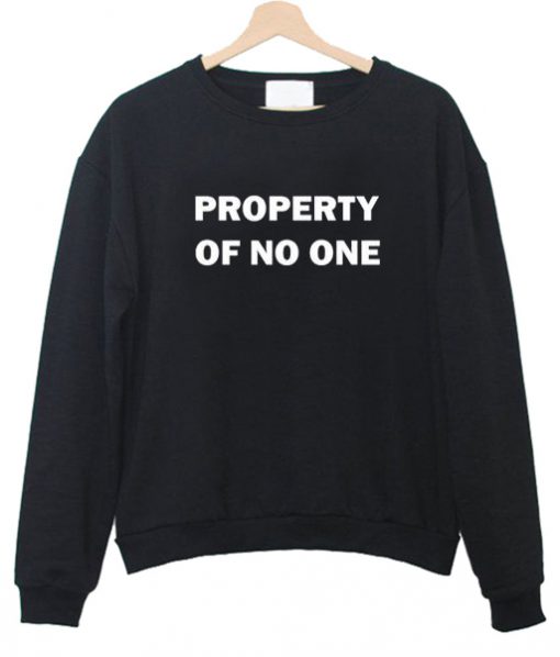 Property of No One Sweatshirt