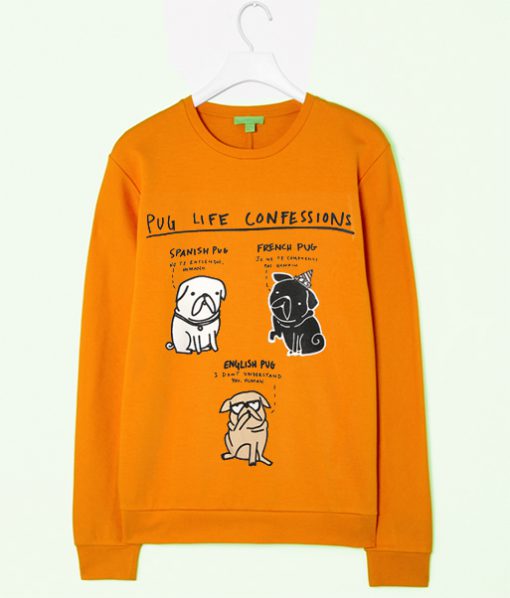 Pug Life Confessions Yellow Sweatshirt