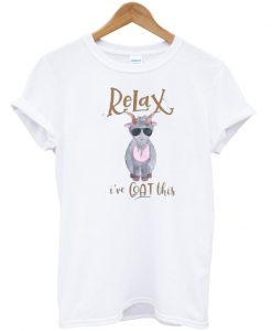 Relax I've Goat This T-shirt