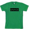 Savage Green T Shirt