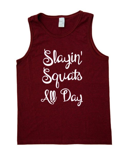 Slayin squats all day t-shirt
