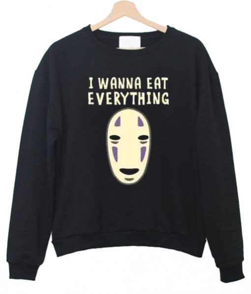 Spirited Away I Wanna Eat Everything sweatshirt