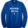 Super diva sweatshirt