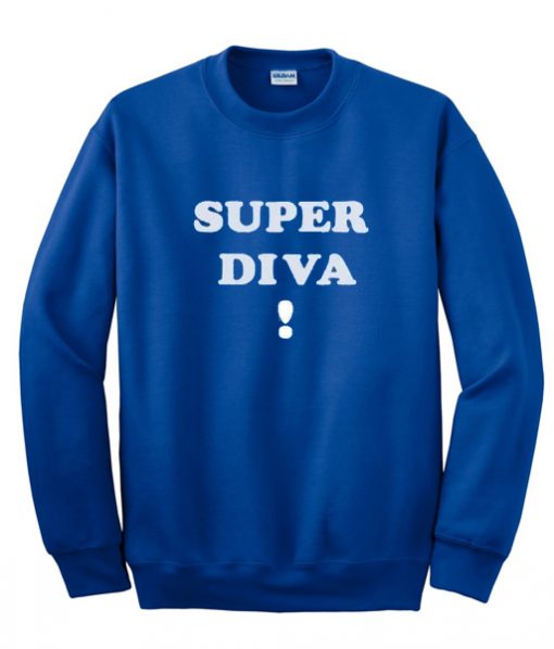 Super diva sweatshirt