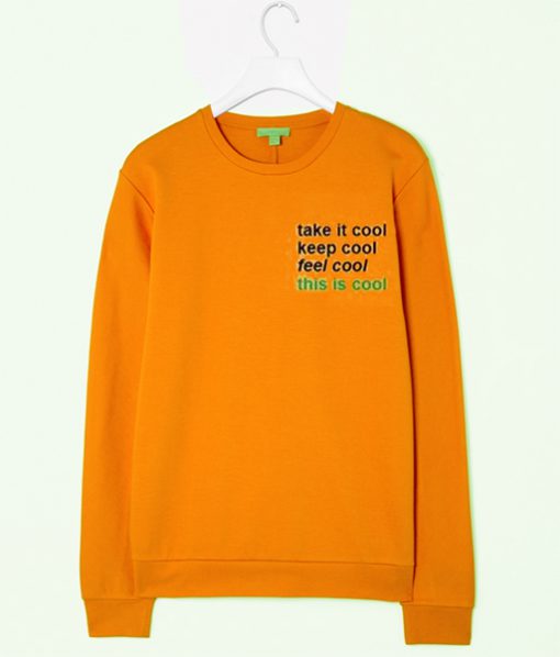 Take It Cool Keep Cool sweatshirt