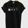 Take Me To The Moon t shirt