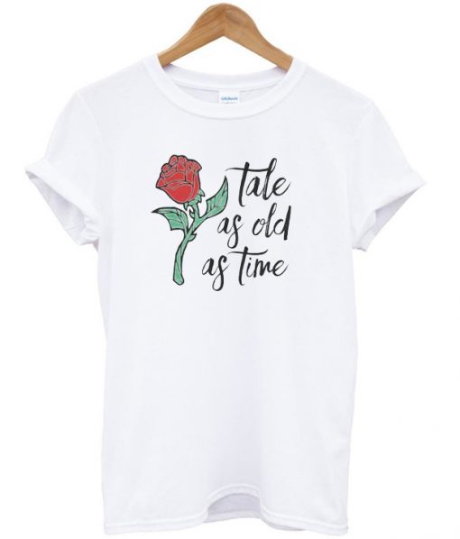 Tale as old as time t-shirt