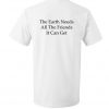 The Earth needs all the friends it can get t-shirt