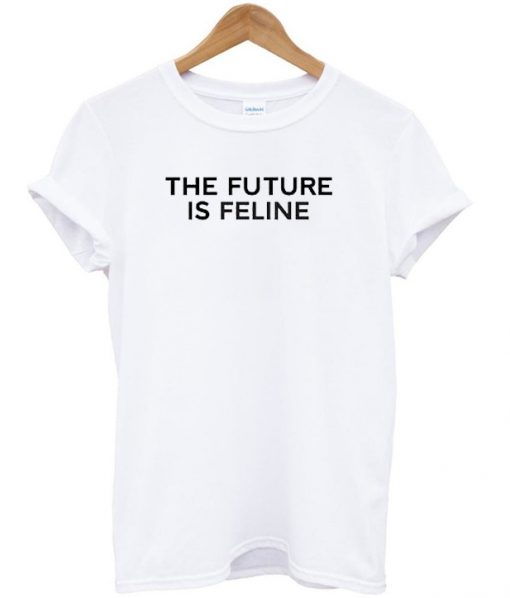 The future is feline t-shirt