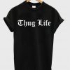 Thug Life T-Shirt