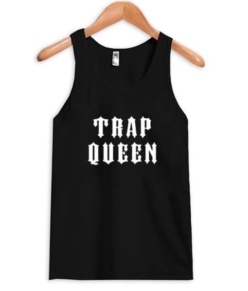 Trap Queen Tank top