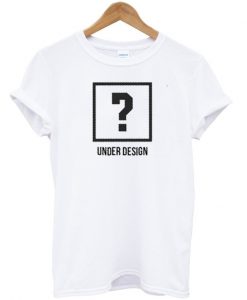 Under design t-shirt