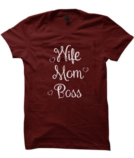 Wife Mom Boss t-shirt