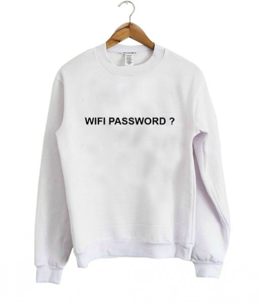 Wifi Password Sweatshirt