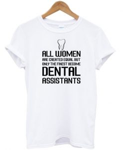 Women Dental Assistant T-shirt