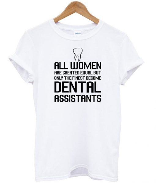 Women Dental Assistant T-shirt