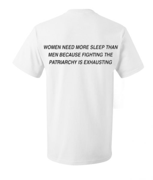 Women Need More Sleep than Men shirt