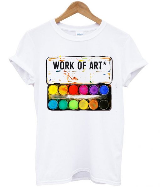 Work of Art in Progress T-Shirt