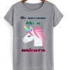 be awesome like a unicorn t-shirt.jpg