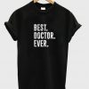 best doctor ever t-shirt.jpg