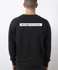 best high you can buy sweatshirt back