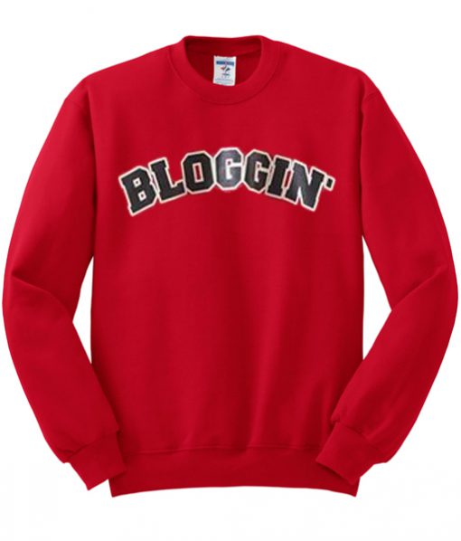 bloggin sweatshirt