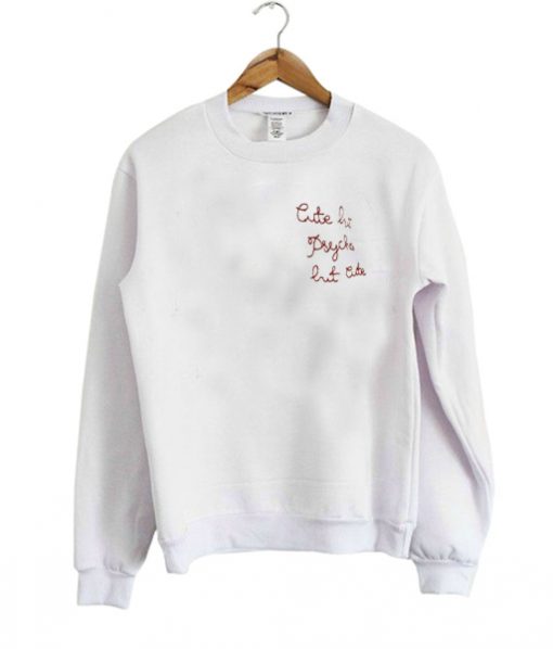 cute but psycho but cute pocket sweatshirt