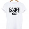 dance mode on tshirt