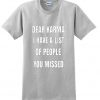 dear karma i have a list t-shirt