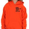 dont grow up just glo up hoodie