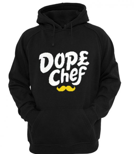 dope chef hoodie