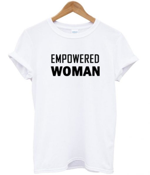 empowered woman t-shirt
