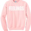 feeling sweatshirt