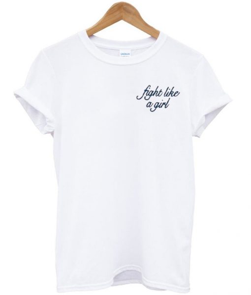 Fight Like A Girl T-shirt